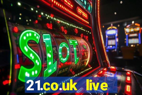 21.co.uk live casino offer