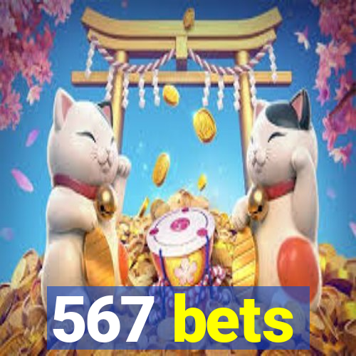 567 bets