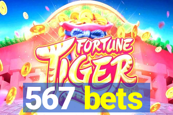 567 bets