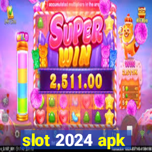 slot 2024 apk