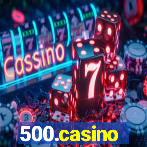 500.casino