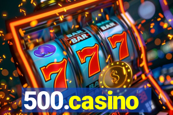 500.casino