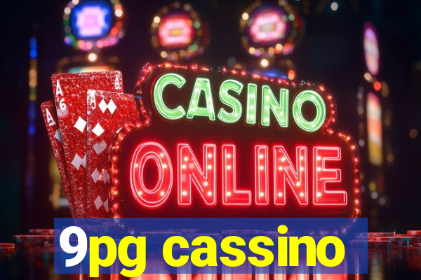 9pg cassino