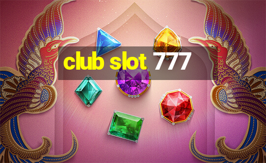 club slot 777