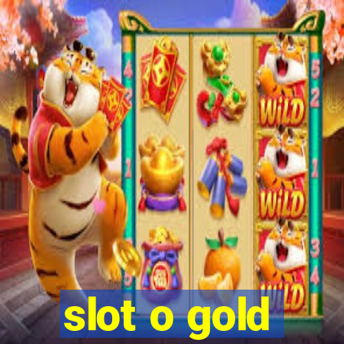 slot o gold