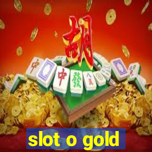 slot o gold