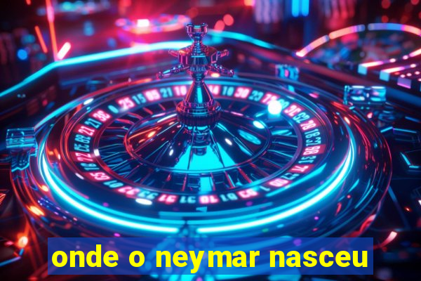 onde o neymar nasceu