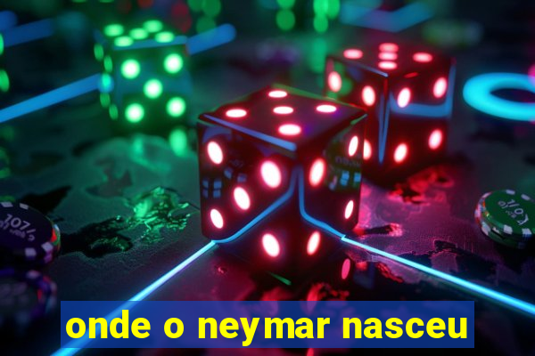 onde o neymar nasceu