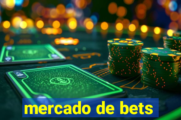 mercado de bets