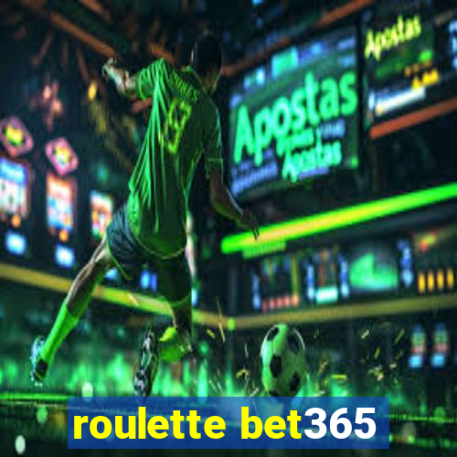 roulette bet365