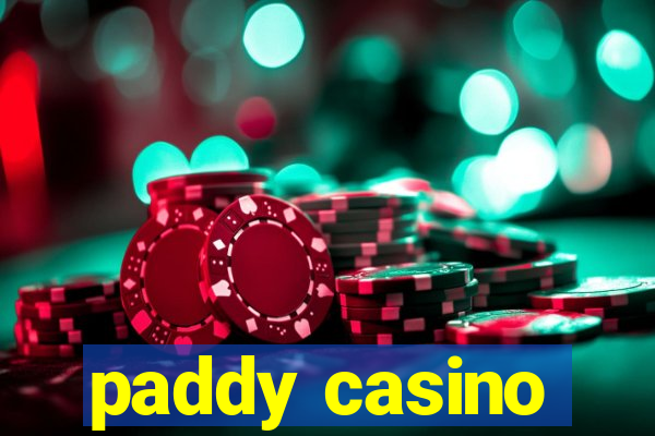 paddy casino