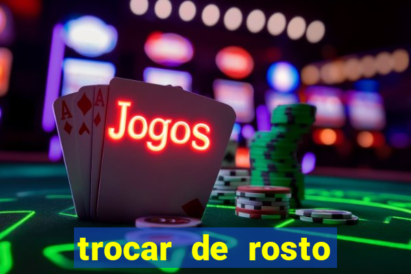 trocar de rosto online trocar rosto de video online