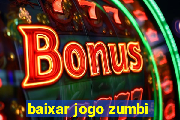 baixar jogo zumbi