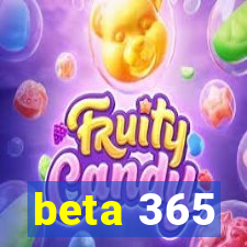 beta 365