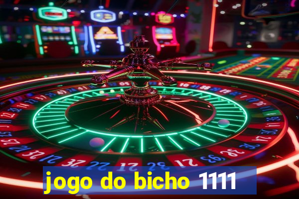 jogo do bicho 1111