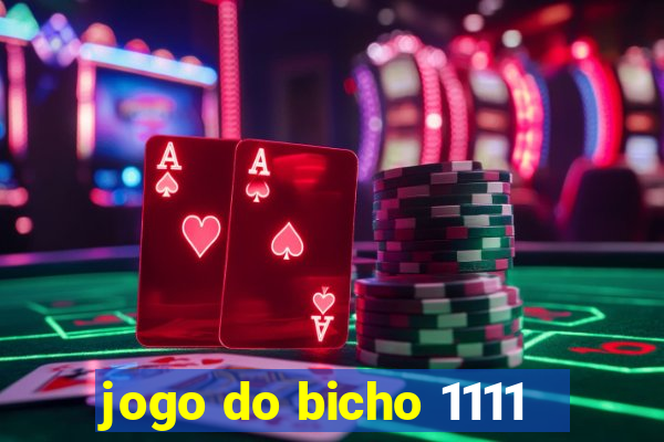 jogo do bicho 1111