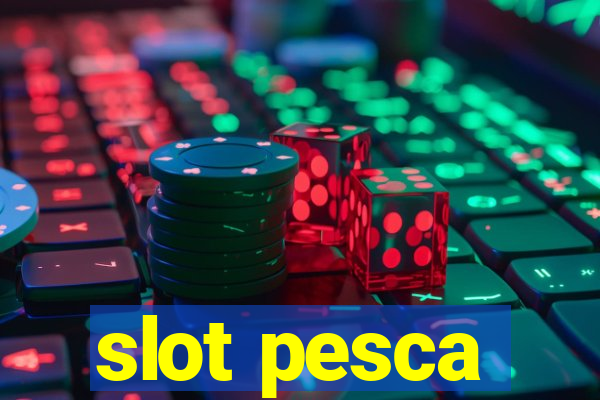 slot pesca