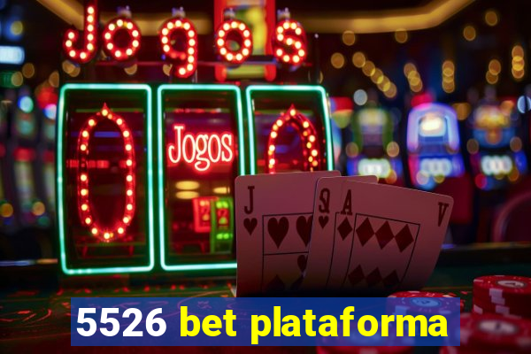 5526 bet plataforma