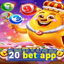 20 bet app