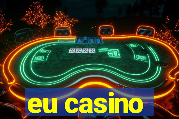 eu casino