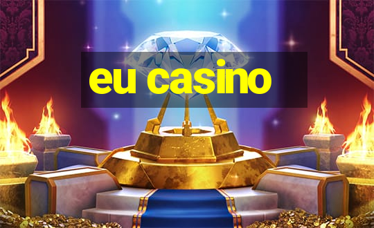 eu casino