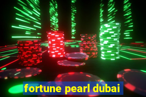 fortune pearl dubai