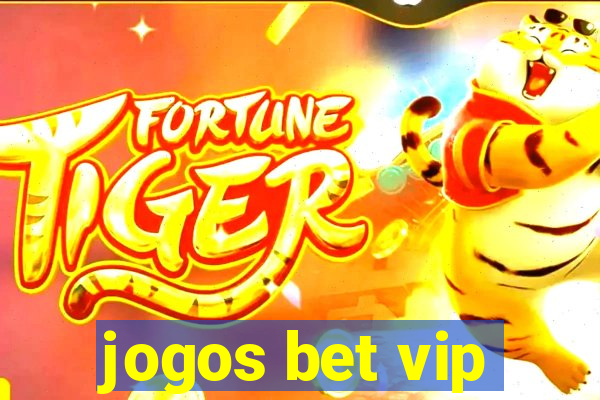 jogos bet vip