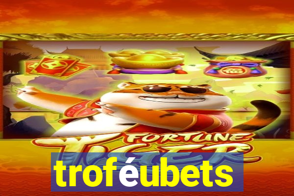 troféubets