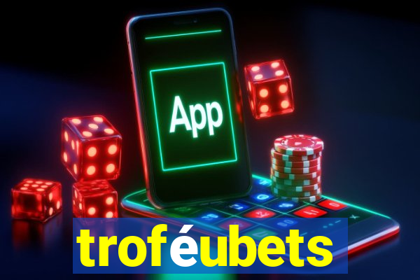 troféubets