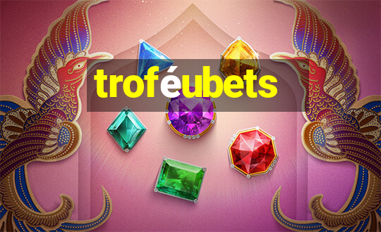 troféubets