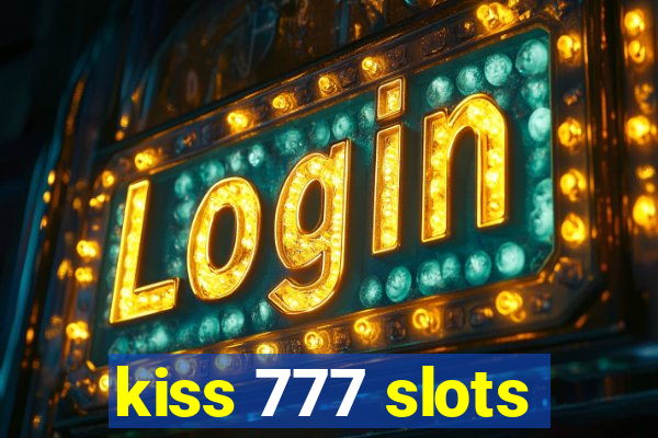 kiss 777 slots