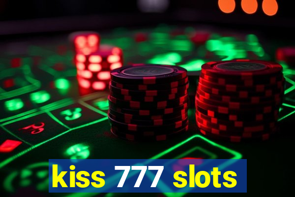 kiss 777 slots