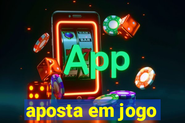 aposta em jogo