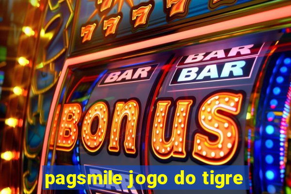 pagsmile jogo do tigre