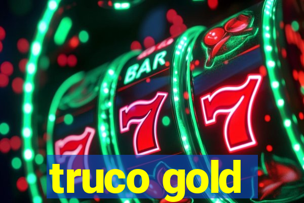 truco gold