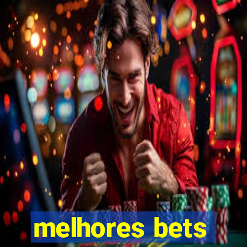 melhores bets