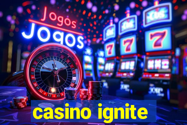 casino ignite