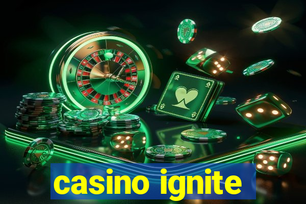 casino ignite