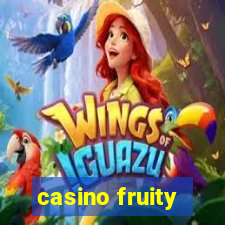 casino fruity