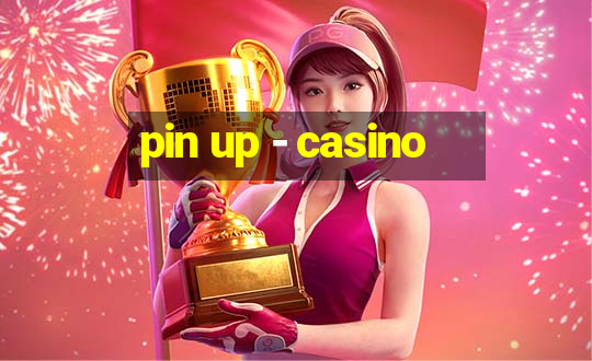 pin up - casino