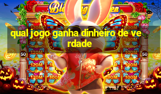 qual jogo ganha dinheiro de verdade