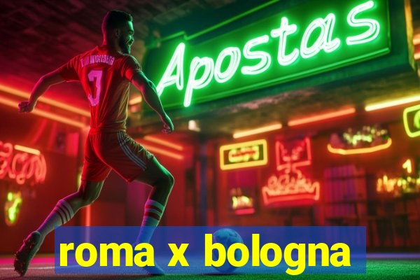 roma x bologna