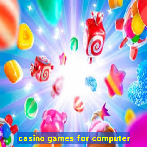 casino games for computer