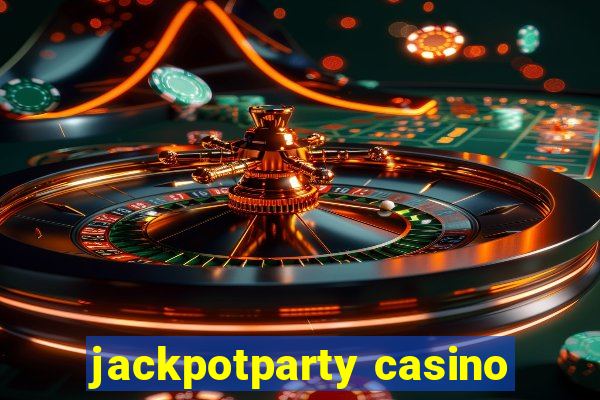 jackpotparty casino