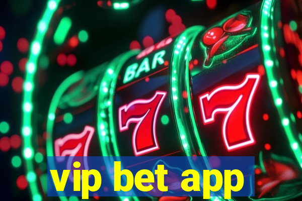 vip bet app