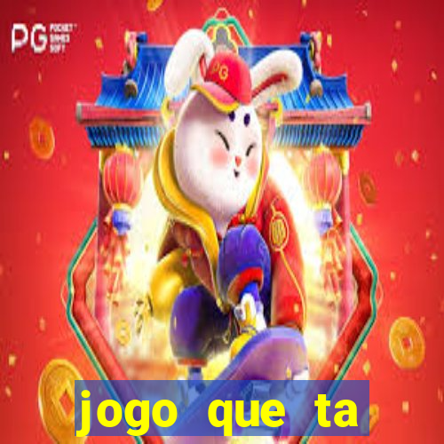 jogo que ta pagando bem