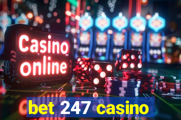 bet 247 casino