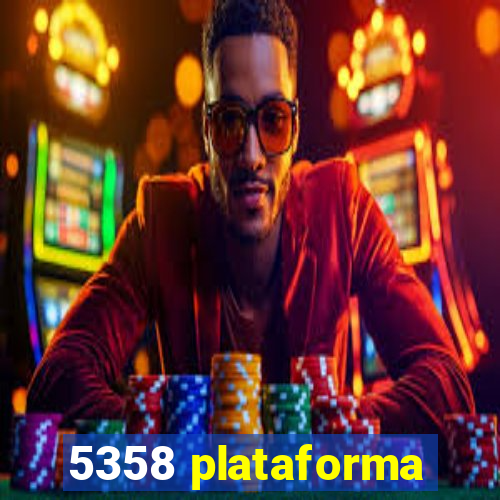 5358 plataforma