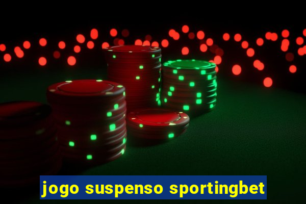 jogo suspenso sportingbet