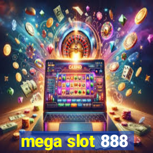 mega slot 888